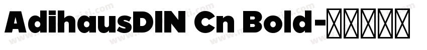 AdihausDIN Cn Bold字体转换